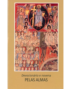 DEVOCIONÁRIO E NOVENA PELAS ALMAS