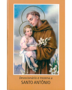 DEVOCIONÁRIO E TREZENA DE SANTO ANTÔNIO