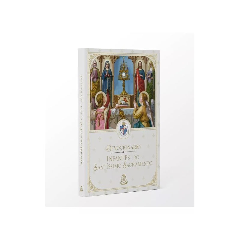 DEVOCIONÁRIO - INFANTES DO SANTÍSSIMO SACRAMENTO