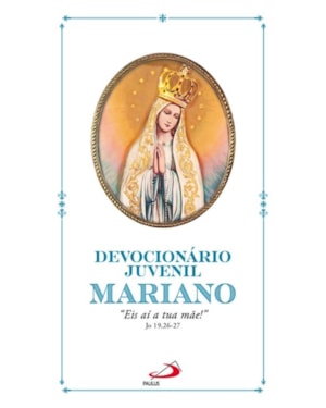 Devocionário juvenil mariano: