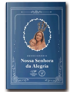 DEVOCIONÁRIO NOSSA SENHORA DA ALEGRIA