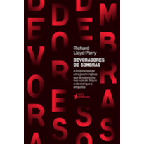 DEVORADORES DE SOMBRAS - A HISTORIAL REAL DE UMA JOVEM INGLESA QUE DESAPARE