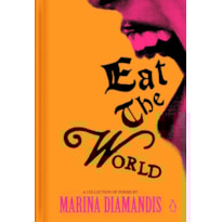 DEVORE O MUNDO: UMA COLEÇÃO DE POEMAS ORIGINAIS DE MARINA
