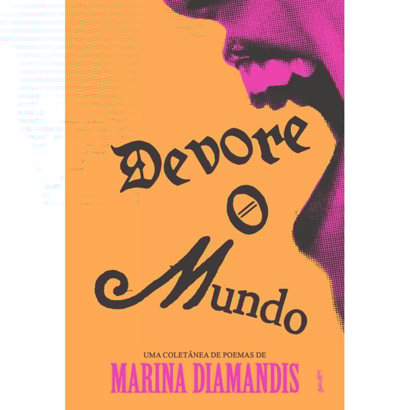 DEVORE O MUNDO: UMA COLEÇÃO DE POEMAS ORIGINAIS DE MARINA