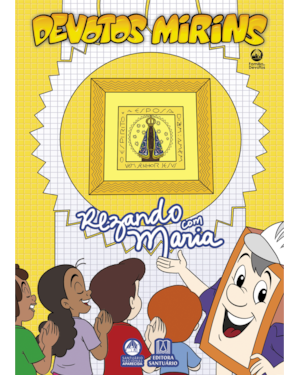 Devotos Mirins - Rezando com Maria