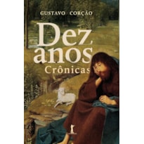 DEZ ANOS: CRÔNICAS