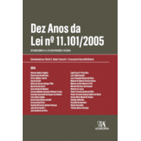 Dez anos da lei nº 11.101/2005: Estudos sobre a lei de recuperação e falência