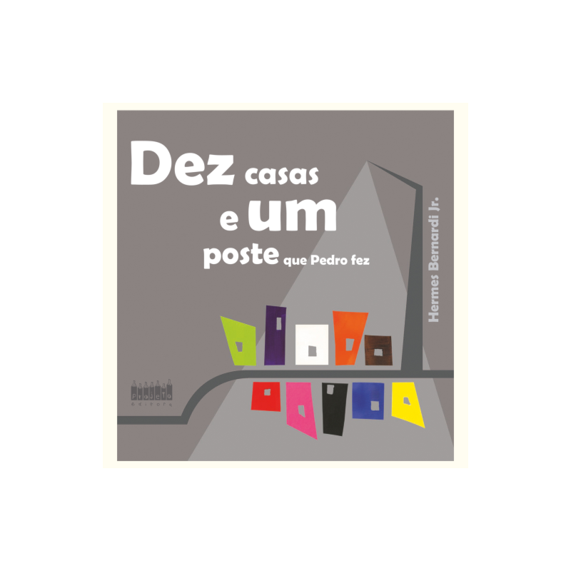 Dez casas e um poste que Pedro fez