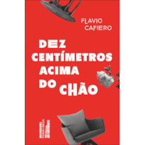 Dez centímetros acima do chão