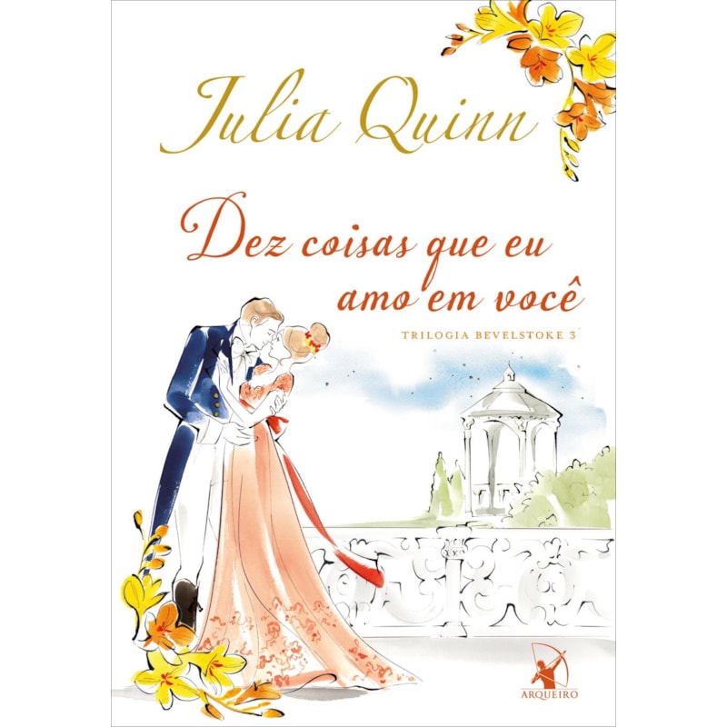 DEZ COISAS QUE EU AMO EM VOCÊ (TRILOGIA BEVELSTOKE - LIVRO 3)