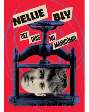 DEZ DIAS NO MANICÔMIO