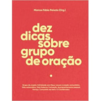 DEZ DICAS SOBRE GRUPO DE ORAÇÃO