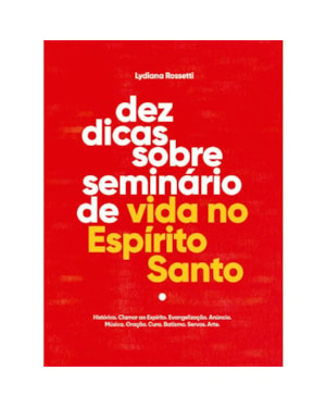 DEZ DICAS SOBRE SEMINÁRIO DE VIDA NO ESPÍRITO SANTO