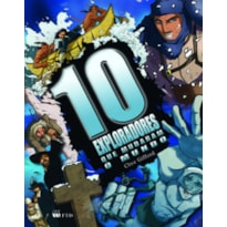 DEZ EXPLORADORES QUE MUDARAM O MUNDO