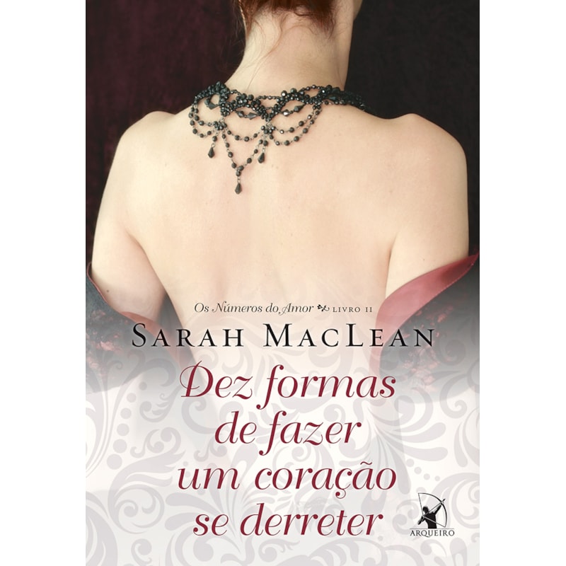 DEZ FORMAS DE FAZER UM CORAÇÃO SE DERRETER (OS NÚMEROS DO AMOR - LIVRO 2)