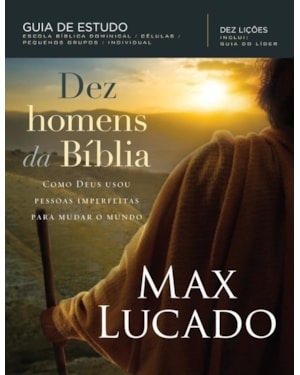 DEZ HOMENS DA BÍBLIA