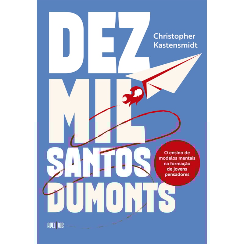 Dez Mil Santos Dumonts: O ensino de modelos mentais na formação de jovens pensadores