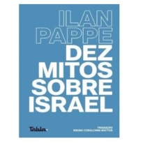 DEZ MITOS SOBRE ISRAEL