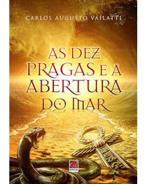 DEZ PRAGAS E A ABERTURA DO MAR, AS