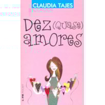 Dez quase amores