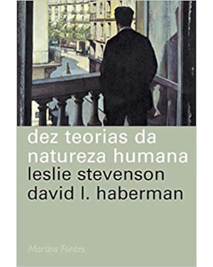 DEZ TEORIAS DA NATUREZA HUMANA