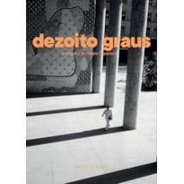 DEZOITO GRAUS: A BIOGRAFIA DO PALÁCIO CAPANEMA DEZOITO GRAUS: A BIOGRAFIA DO PALÁCIO CAPANEMA