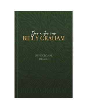 Dia a Dia com Billy Graham - Devocional Diário: 365 meditações devocionais