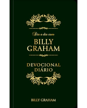 Dia a dia com Billy Graham - Devocional Diário: Devocional diário