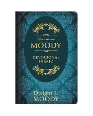 Dia a dia com D. L. Moody - Devocional Diário: 366 dias com moody