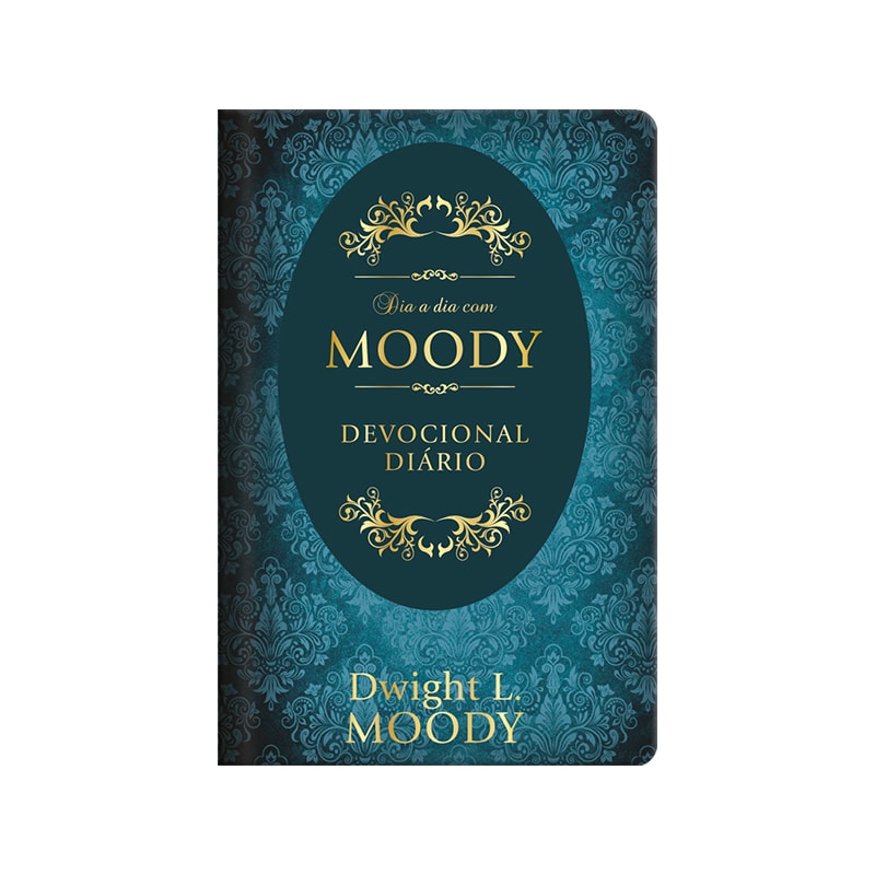 Dia a dia com D. L. Moody - Devocional diário: 366 dias com moody