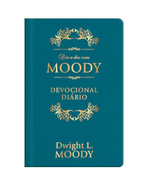 Dia a dia com D. L. Moody - Devocional Diário - Capa Couro: 366 dias com moody - luxo couro