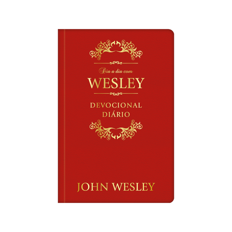 Dia a dia com John Wesley: Devocional diário