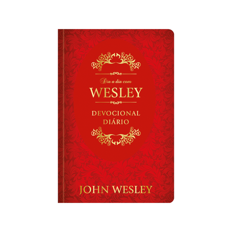 Dia a dia com John Wesley: Devocional diário