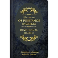 Dia a dia com os puritanos ingleses capa dura: devocional diário