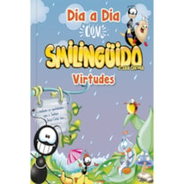 Dia a dia com smilingüido - virtudes: desenvolvendo virtudes