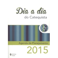 DIA A DIA DO CATEQUISTA 2015 - AGENDA DE PLANEJAMENTO