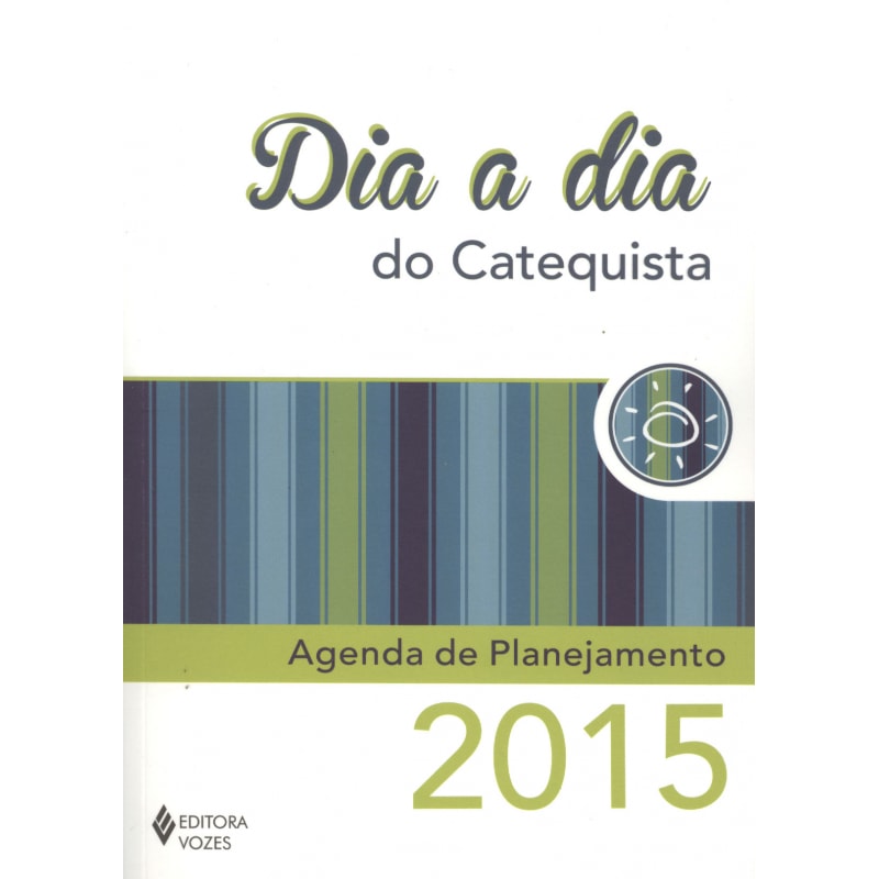 DIA A DIA DO CATEQUISTA 2015 - AGENDA DE PLANEJAMENTO