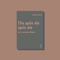 DIA APÓS DIA APÓS DIA. LER E ESCREVER DIÁRIOS