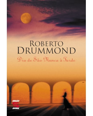 DIA DE SÃO NUNCA À TARDE