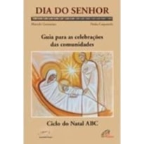 DIA DO SENHOR - CICLO DO NATAL ABC - 1