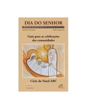 DIA DO SENHOR - CICLO DO NATAL ABC - 1