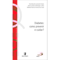 DIABETES: COMO PREVENIR E CUIDAR? - 1