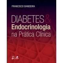 DIABETES E ENDOCRINOLOGIA NA PRÁTICA CLÍNICA
