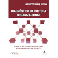 Diagnóstico da cultura organizacional: o impacto dos valores organizacionais no desempenho das terceirizações