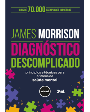 DIAGNÓSTICO DESCOMPLICADO: PRINCÍPIOS E TÉCNICAS PARA CLÍNICOS DE SAÚDE MENTAL
