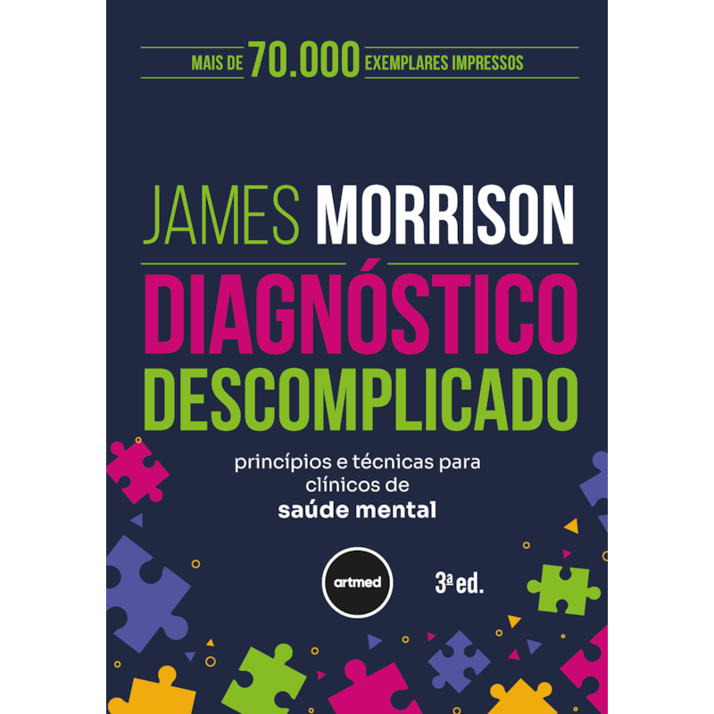 DIAGNÓSTICO DESCOMPLICADO: PRINCÍPIOS E TÉCNICAS PARA CLÍNICOS DE SAÚDE MENTAL