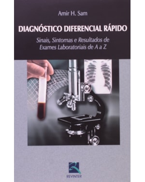 Diagnóstico diferencial rápido: sinais, sintomas e resultados de exames laboratoriais de A a Z