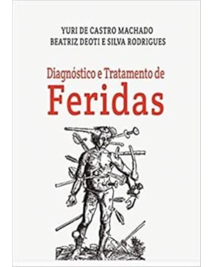 DIAGNOSTICO E TRATAMENTO DE FERIDAS