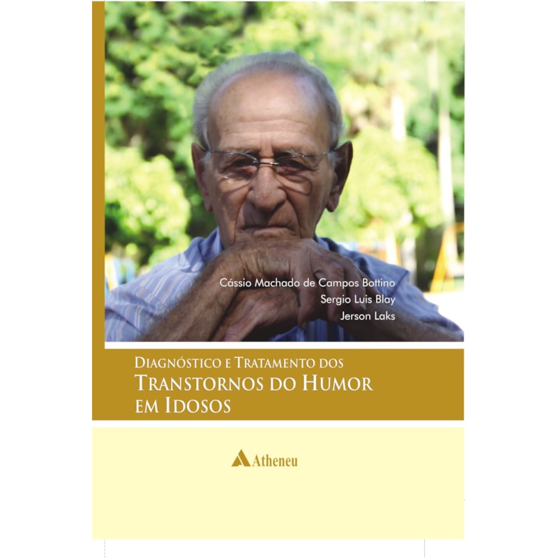 DIAGNÓSTICO E TRATAMENTO DOS TRANSTORNOS DO HUMOR EM IDOSOS