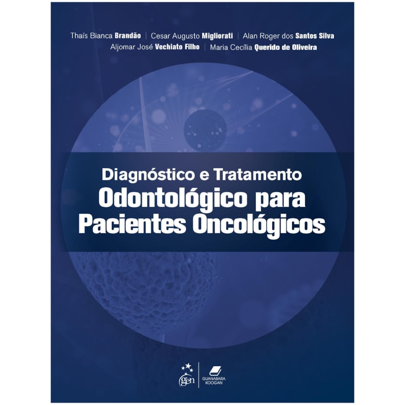 DIAGNÓSTICO E TRATAMENTO ODONTOLÓGICO PARA PACIENTES ONCOLÓGICOS